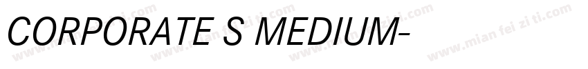 CORPORATE S MEDIUM字体转换